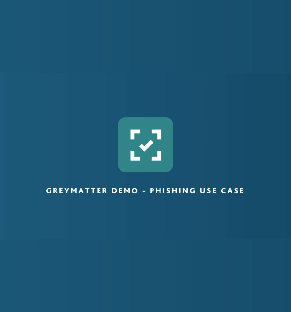 ReliaQuest GreyMatter Demo –  Phishing Use Case